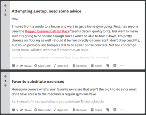 Typical questions found in the r/HomeGym subReddit include requests for advice on home gym set up