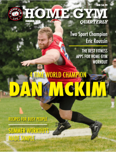 Highland Games World Champion, Dan McKim on the cover of the Summer 2019 Home Gym Quarterly